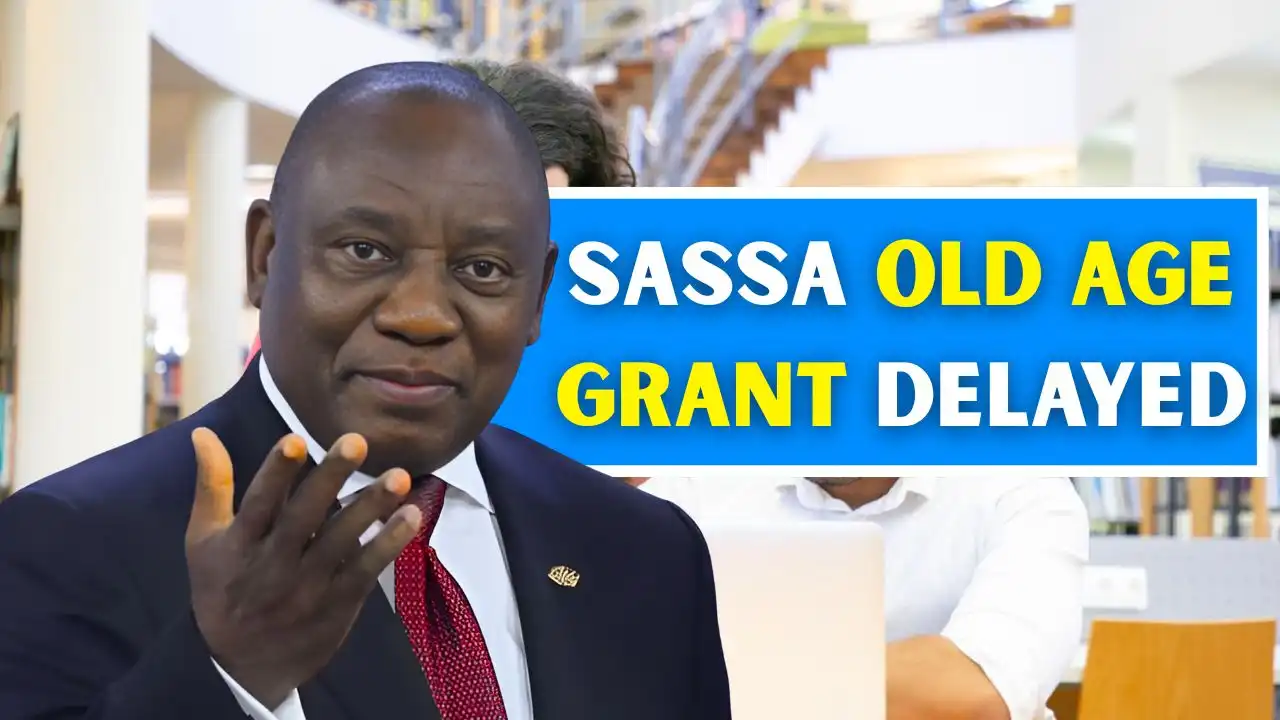 SASSA Old Age Grant Delayed New May 2025 Payment Dates Confirmed
